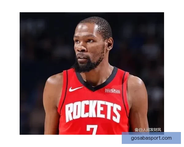 美媒曝杜兰特不喜申京 申京教球KD反感认为脑子不正常